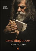 Com os olhos da alma - VIDA E CONSCIENCIA Com os olhos da alma - VIDA E CONSCIENCIA