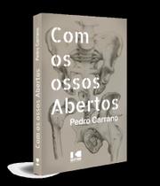 Com os ossos abertos