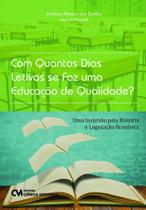 Com quantos dias letivos se faz uma educação de qualidade Com quantos dias letivos se faz uma educação de qualidade