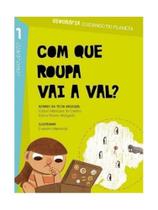 Com que roupa vai a val