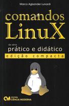 Comandos linux - edicao compacta - CIENCIA MODERNA