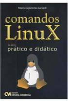 Comandos linux- pratico e didadico Comandos linux- pratico e didadico