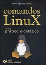 Comandos linux - pratico e didatico - CIENCIA MODERNA Comandos linux - pratico e didatico - CIENCIA MODERNA