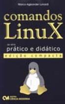 Comandos Linux - Pratico e Didatico - Ed. Compacta Sortido