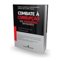 Combate à Corrupção nos Municípios Brasileiros - Editora Mizuno Combate à Corrupção nos Municípios Brasileiros - Editora Mizuno