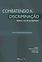 Combatendo a Discriminação Combatendo a Discriminação