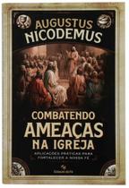 Combatendo Ameaças Na Igreja