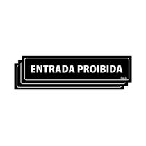 Combo 3 Placas De Sinalização Entrada Proibida 30x7 Ecom IA - A-419 F9e