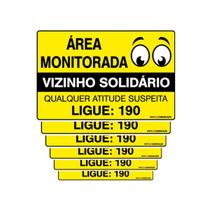 Combo 6 Placas Área Monitorada Vizinho Solidário Qualquer Atitude Suspeita Ligue 190 30x20 Qi Comunicação - S-218/2 Q1a