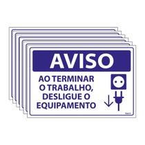 Combo 6 Placas De Sinalização Aviso Ao Terminar O Trabalho Desligue O Equipamento 30x20 Ecom IA - SV7 F9e