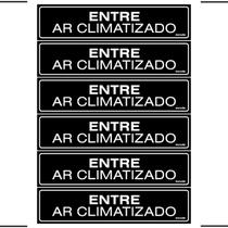 Combo 6 Placas De Sinalização Entre Ar Climatizado 30x7 Ekomunike - A-424 F9e