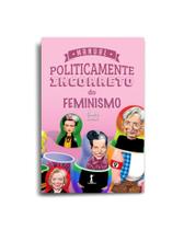 Combo - A verdade sobre o feminismo. ( Vários autores )
