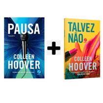 Combo Colleen Hoover, Pausa - Colleen Hoover + Talvez não, Colleen Hoover