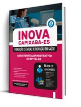 Combo INOVA Capixaba - Assistente Administrativo Hospitalar