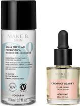 Combo Make B Cuidados Faciais: Solução Micelar Prebiótica + Make B Drops of Beauty Exilir Facial - Cuidados para pele
