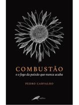 Combustão e o fogo da paixão que nunca acaba Combustão e o fogo da paixão que nunca acaba