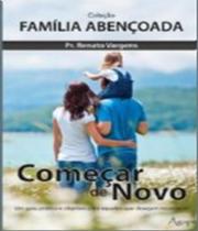 Comecar de novo colecao familia abencoada - AGAPE Comecar de novo colecao familia abencoada - AGAPE