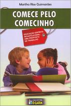 Comece pelo Comecinho Comece pelo Comecinho