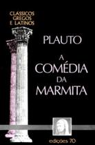 Comédia da Marmita, A - EDICOES 70