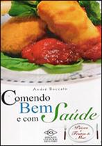 Comendo bem e com saúde - Peixes e Frutos do Mar Comendo bem e com saúde - Peixes e Frutos do Mar