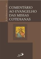Comentário ao Evangelho das Missas Cotidianas