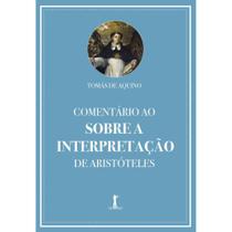 Comentário ao Sobre a Interpretação de Aristóteles (Paulo Faintanin) - Vide Editorial