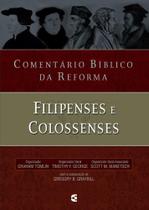 Comentário Bíblico Da Reforma Filipenses E Colosssenses (Capa Dura) Comentário Bíblico Da Reforma Filipenses E Colosssenses (Capa Dura)