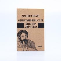 Comentário Bíblico de Atos dos Apóstolos Matthew Henry