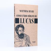 Comentário Bíblico de Lucas Matthew Henry