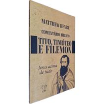 Comentário Bíblico De Tito, Timóteo E Filemon - Casa Publicadora Paulista