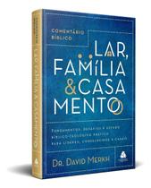 Comentario Biblico Lar, Familia e Casamento Comentario Biblico Lar, Familia e Casamento