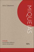 Comentário bíblico latino-americano: livro de Miqueias Comentário bíblico latino-americano: livro de Miqueias