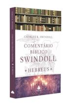 Comentário Bíblico Swindoll - Hebreus Sortido Comentário Bíblico Swindoll - Hebreus Sortido