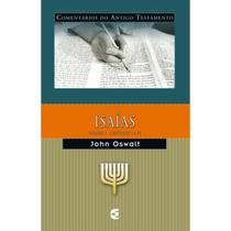 Comentário do Antigo Testamento Isaías Volume 01 John Oswalt - Cultura Cristã Comentário do Antigo Testamento Isaías Volume 01 John Oswalt - Cultura Cristã