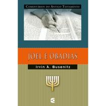 Comentário do Antigo Testamento Joel e Obadias Irvin A. Busenitz - Cultura Cristã Comentário do Antigo Testamento Joel e Obadias Irvin A. Busenitz - Cultura Cristã