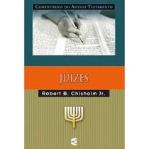 Comentário do Antigo Testamento Juízes Robert B. Chisholm Jr.