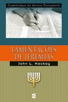 Comentário do Antigo Testamento Lamentações de Jeremias John L. Mackay - CULTURA CRISTÃ