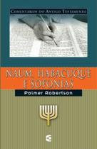 Comentário Do Antigo Testamento - Naum, Habacuque, Sofonias - Editora Cultura Cristã