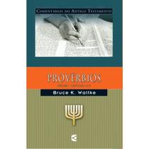 Comentário do Antigo Testamento Provérbios Volume 01 Bruce K. Waltke Comentário do Antigo Testamento Provérbios Volume 01 Bruce K. Waltke