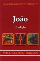 Comentário do Novo Testamento João, William Hendriksen - Cultura Cristã -