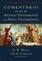 Comentário Do Uso Do Antigo Testamento No Novo Testamento - Vida Nova