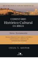 Comentário Histórico-Cultural Da Bíblia: Novo Testamento - Editora Vida Nova