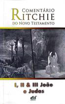 Comentário Ritchie N.T. Vol. 15 - I, Ii, Iii Joao E Judas - brochura - Editora Sã Doutrina