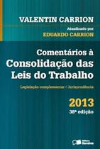 Comentários A Consolidação Das Leis Do Trabalho - 38ª Edição - Saraiva S/A Livreiros Editores