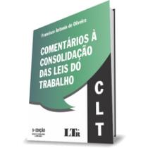 Comentários à Consolidação das Leis do Trabalho - LTR
