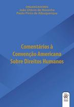 Comentários à Convenção Americana Sobre Direitos Humanos Comentários à Convenção Americana Sobre Direitos Humanos