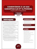 COMENTÁRIOS À LEI DAS GARANTIAS - LEI Nº 14.711/2023 - IMPLICAÇÕES EXTRAJUDICIAIS - 2024