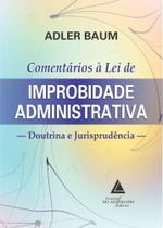 Comentarios A Lei De Improbidade Administrativa - Livraria do Advogado