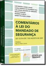 Comentários À Lei de Mandado de Segurança: Lei 12016 de 7 de Agosto de 2009