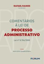 Comentários À Lei De Processo Administrativo - Lei Nº 9.784/1999 Comentários À Lei De Processo Administrativo - Lei Nº 9.784/1999